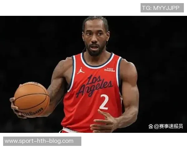 伦纳德伤情影响快船连胜米勒桑德斯有望转正清理名单势在必行